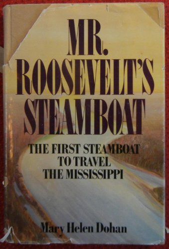 Imagen de archivo de Mr. Roosevelt's Steamboat a la venta por Front Cover Books