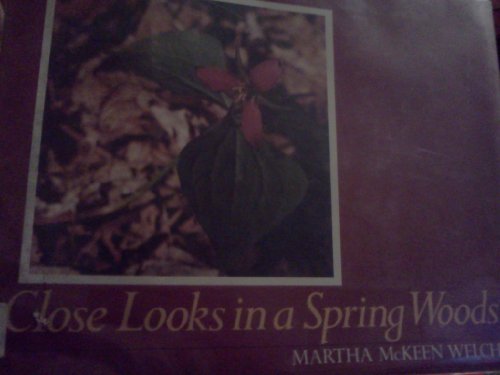 Imagen de archivo de Close Looks in a Spring Woods a la venta por Better World Books