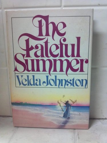 The Fateful Summer (9780396080152) by Johnston, Velda