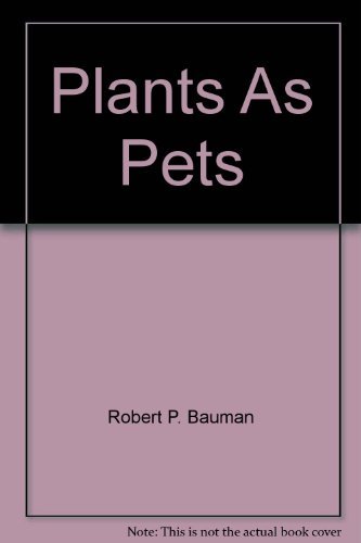 Imagen de archivo de Plants as Pets a la venta por Bramble Ridge Books
