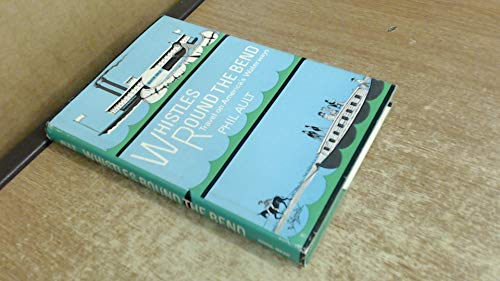Whistles Round the Bend: Travel on America's Waterways (9780396080367) by Ault, Phillip H.