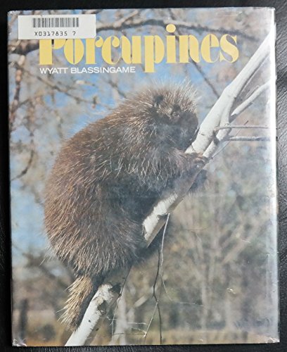 Porcupines (Skylight Book) (9780396080749) by Blassingame, Wyatt