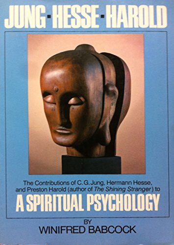 9780396081135: Jung, Hesse, Harold: The Contributions of C.G. Jung, Hermann Hesse, and Preston Harold to a Spiritual Psychology