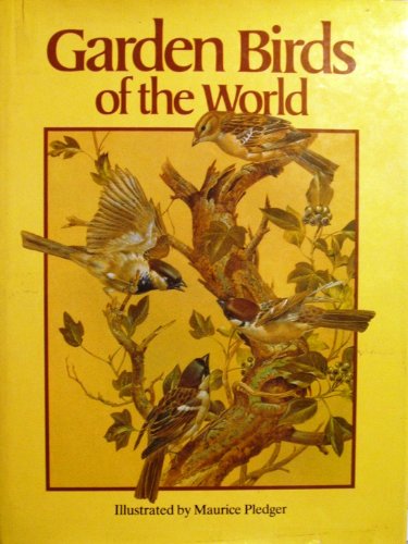 Beispielbild fr Garden Birds of the World zum Verkauf von Wonder Book