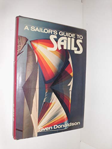 Beispielbild fr A Sailor's Guide to Sails zum Verkauf von Wonder Book