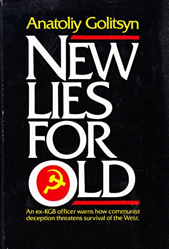 New lies for old: The Communist strategy of deception and disinformation
