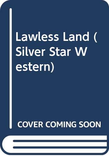 9780396082040: Lawless Land (Silver Star Western)