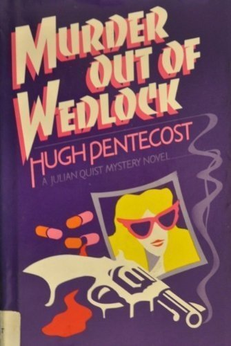 Beispielbild fr Murder Out of Wedlock : A Julian Quist Mystery Novel zum Verkauf von Better World Books