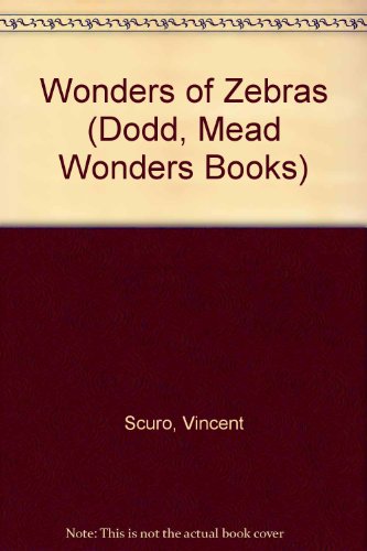 Stock image for Wonders of Zebras (Dodd, Mead Wonders Books) for sale by Ezekial Books, LLC