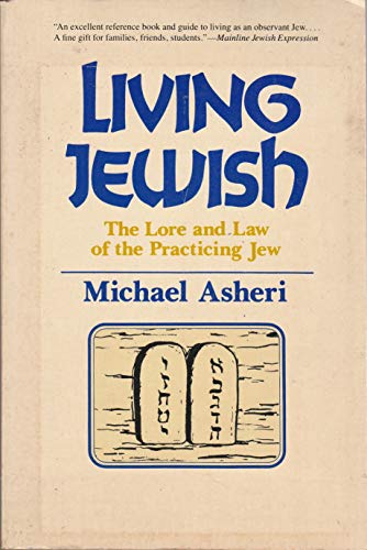 Stock image for Living Jewish : The Lore and the Law of the Practicing Jew for sale by Better World Books