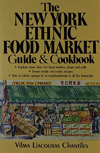 Beispielbild fr The New York Ethnic Food Market Guide and Cookbook zum Verkauf von Wonder Book