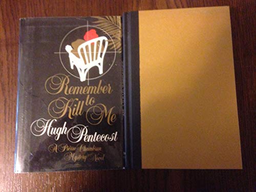 Beispielbild fr Remember to Kill Me: A Pierre Chambrun Mystery Novel zum Verkauf von Wonder Book
