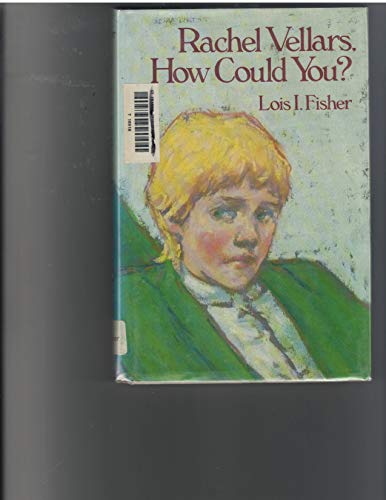 Stock image for Rachel Vellars, How Could You? for sale by Better World Books