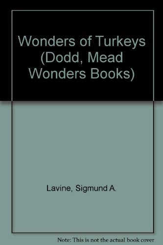 9780396083337: Wonders of Turkeys (Dodd, Mead Wonders Books)