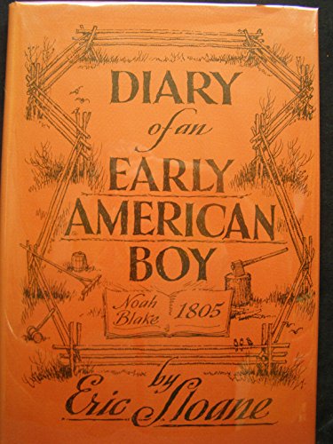 Diary of an Early American Boy: Noah Blake 1805 - Eric Sloane