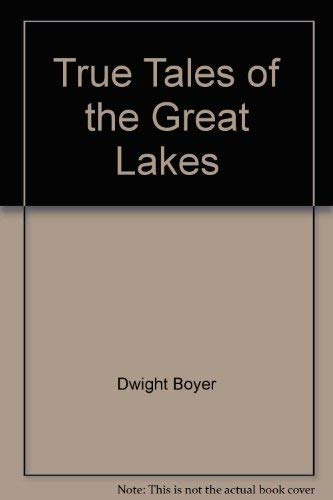 9780396083481: True Tales of the Great Lakes