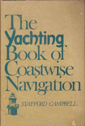 9780396083566: The yachting book of coastwise navigation