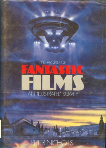 Beispielbild fr The World of Fantastic Films : An Illustrated Survey zum Verkauf von Better World Books