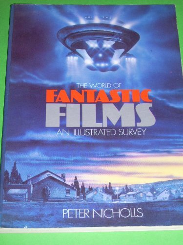 Stock image for THE WORLD OF FANTASTIC FILMS An Illustrated Survey for sale by Half Price Books Inc.