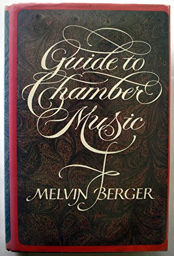 Guide to Chamber Music (9780396083856) by Berger, Melvin