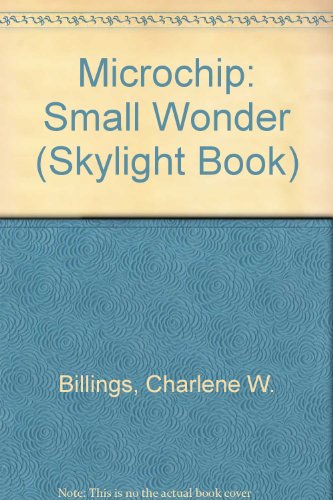 9780396084525: Microchip: Small Wonder (Skylight Book)