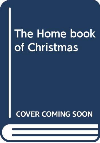 Stock image for The Home Book of Christmas for sale by ThriftBooks-Dallas