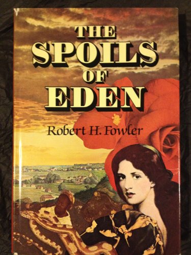 Stock image for The Spoils of Eden for sale by Wonder Book