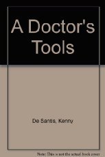 Stock image for A Doctor's Tools for sale by SecondSale