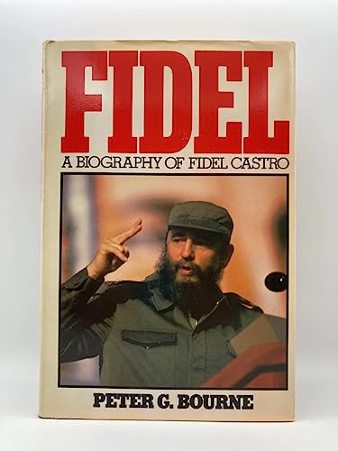 Stock image for Fidel : A Biography of Fidel Castro for sale by Better World Books