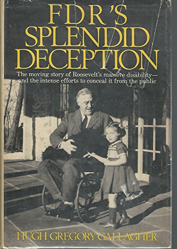 Imagen de archivo de FDR's Splendid Deception a la venta por Gulf Coast Books