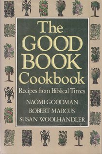 Beispielbild fr The Good Book Cookbook/Recipes from Biblical Times zum Verkauf von Wonder Book
