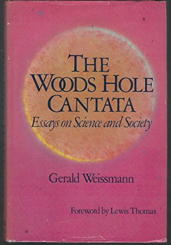 Beispielbild fr The Woods Hole Cantata: Essays on Science and Society zum Verkauf von Wonder Book