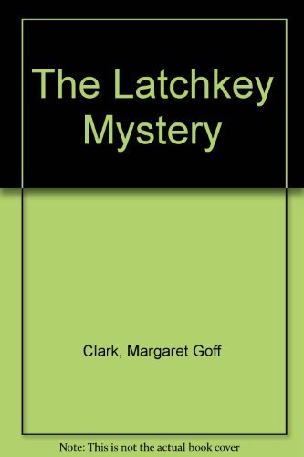 Beispielbild fr Latchkey Mystery zum Verkauf von Better World Books