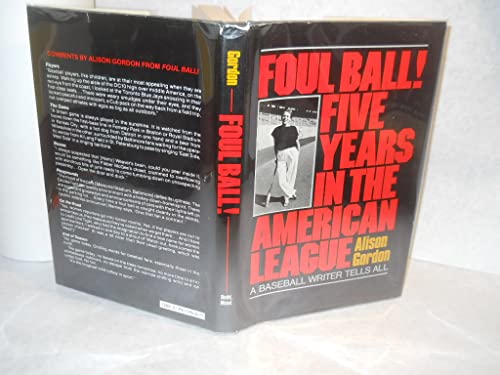 Imagen de archivo de Foul ball!: Five years in the American League a la venta por ThriftBooks-Dallas