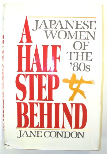 9780396086659: A Half Step Behind: Japanese Women of the '80s