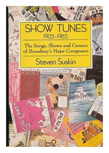 Stock image for Show Tunes, 1905-1985 : the Songs, Shows, and Careers of Broadway's Major Composers for sale by Irish Booksellers