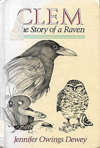 Clem, the Story of a Raven (9780396087281) by Dewey, Jennifer