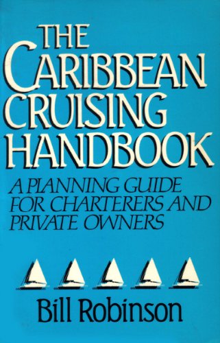 9780396087359: The Caribbean Cruising Handbook: A Planning Guide for Charterers and Private Owners