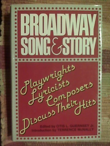 Imagen de archivo de Broadway Song and Story : Playwrights, Lyricists, Composers Discuss Their Hits a la venta por Better World Books: West