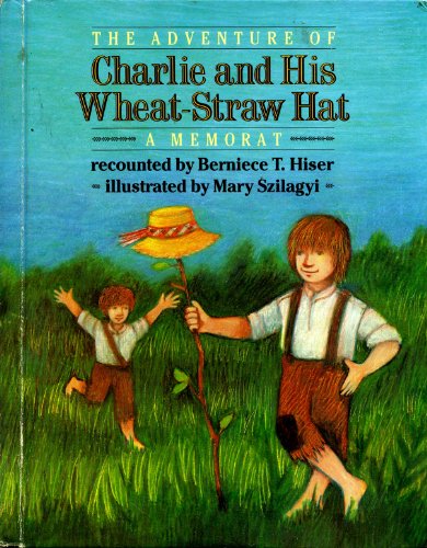 Stock image for The Adventure of Charlie and His Wheat-Straw Hat, A Memorat for sale by Alf Books