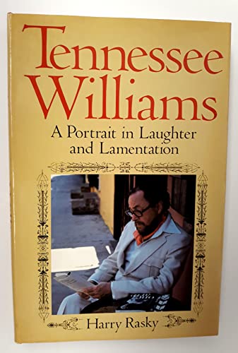 Beispielbild fr Tennessee Williams : A Portrait in Laughter and Lamentation zum Verkauf von Better World Books