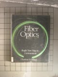 Beispielbild fr Fiber Optics : Bright New Way to Communicate zum Verkauf von Better World Books