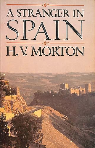 A Stranger in Spain (9780396087977) by Morton, H. V.