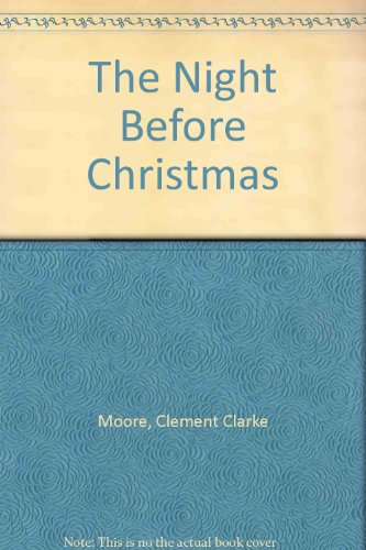 The Night Before Christmas (9780396087984) by Moore, Clement Clarke; Spowart, Robin