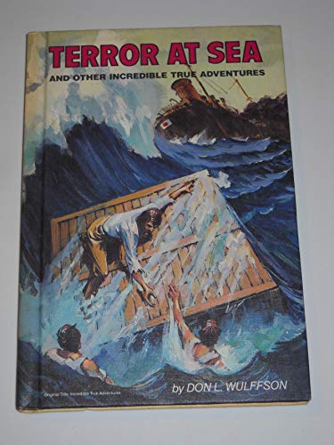 Stock image for Terror at Sea and other incredible true adventures for sale by Half Price Books Inc.