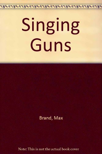 Imagen de archivo de Singing Guns a la venta por Hawking Books