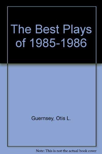 Beispielbild fr The Best Plays of 1985-1986: The Burns Mantle Theater Yearbook zum Verkauf von Eric James