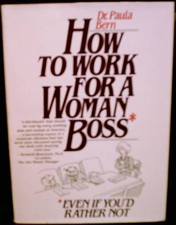 Imagen de archivo de How to Work for a Woman Boss, Even If You'd Rather Not a la venta por ThriftBooks-Dallas