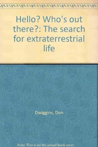 9780396088424: Title: Hello Whos out there The search for extraterrestri