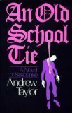 An Old School Tie: A Novel of Suspense (9780396088783) by Taylor, Andrew